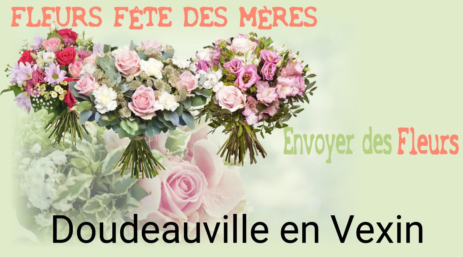 Bouquet de Fête des Mères livré à Doudeauville-en-Vexin